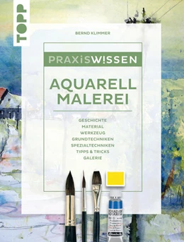 Abbildung von Klimmer | Praxiswissen Aquarellmalerei | 1. Auflage | 2021 | beck-shop.de
