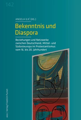 Abbildung von Ilic | Bekenntnis und Diaspora | 1. Auflage | 2021 | beck-shop.de