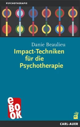 Abbildung von Beaulieu | Impact-Techniken für die Psychotherapie | 8. Auflage | 2021 | beck-shop.de