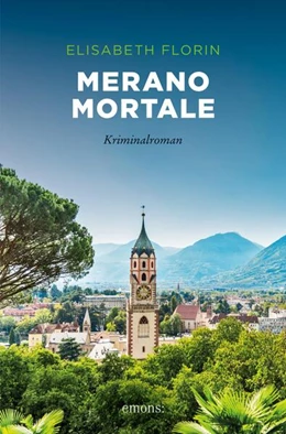 Abbildung von Florin | Merano mortale | 1. Auflage | 2022 | beck-shop.de