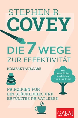 Abbildung von Covey | Die 7 Wege zur Effektivität - Kompaktausgabe | 1. Auflage | 2021 | beck-shop.de