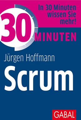 Abbildung von Hoffmann | 30 Minuten Scrum | 1. Auflage | 2021 | beck-shop.de