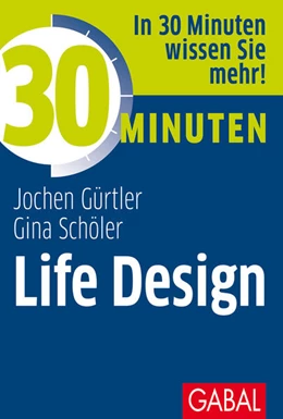 Abbildung von Schöler / Gürtler | 30 Minuten Life Design | 1. Auflage | 2021 | beck-shop.de