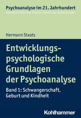 Abbildung von Staats | Entwicklungspsychologische Grundlagen der Psychoanalyse | 1. Auflage | 2021 | beck-shop.de