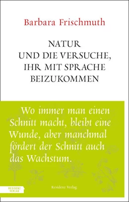 Abbildung von Frischmuth | Natur und die Versuche, ihr mit Sprache beizukommen | 1. Auflage | 2021 | beck-shop.de