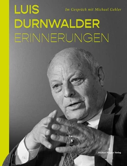 Abbildung von Durnwalder / Gehler | Luis Durnwalder. Erinnerungen | 1. Auflage | 2021 | beck-shop.de