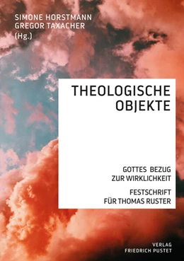 Abbildung von Horstmann / Taxacher | Theologische Objekte | 1. Auflage | 2021 | beck-shop.de