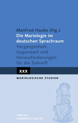 Abbildung von Hauke | Die Mariologie im deutschen Sprachraum | 1. Auflage | 2021 | beck-shop.de