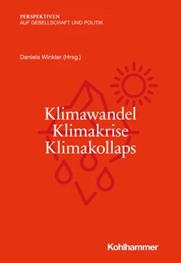 Abbildung von Winkler | Klimawandel - Klimakrise - Klimakollaps | 1. Auflage | 2021 | beck-shop.de