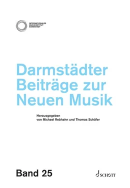 Abbildung von Rebhahn / Schäfer | Darmstädter Beiträge zur neuen Musik | 1. Auflage | 2021 | beck-shop.de