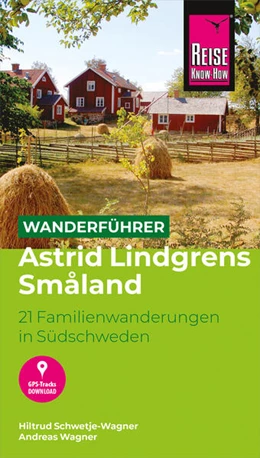 Abbildung von Schwetje-Wagner / Wagner | Reise Know-How Wanderführer Astrid Lindgrens Småland: 21 Familienwanderungen in Südschweden | 1. Auflage | 2021 | beck-shop.de