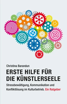 Abbildung von Barandun | Erste Hilfe für die Künstlerseele | 1. Auflage | 2021 | beck-shop.de