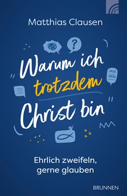 Abbildung von Clausen | Warum ich trotzdem Christ bin | 1. Auflage | 2021 | beck-shop.de