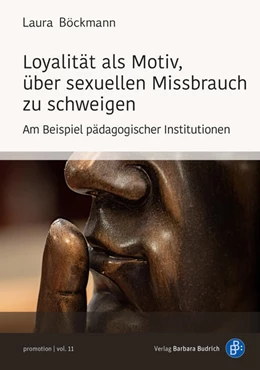Abbildung von Böckmann | Loyalität als Motiv, über sexuellen Missbrauch zu schweigen | 1. Auflage | 2021 | beck-shop.de