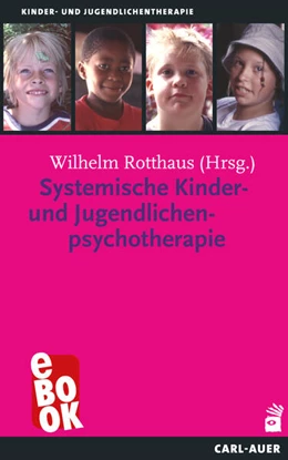 Abbildung von Rotthaus | Systemische Kinder- und Jugendlichenpsychotherapie | 5. Auflage | 2021 | beck-shop.de