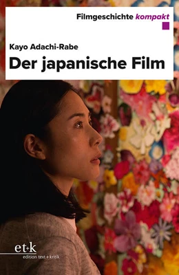 Abbildung von Adachi-Rabe | Filmgeschichte kompakt - Der japanische Film | 1. Auflage | 2021 | beck-shop.de