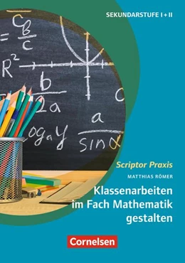 Abbildung von Römer | Scriptor Praxis: Klassenarbeiten im Fach Mathematik gestalten | 1. Auflage | 2020 | beck-shop.de