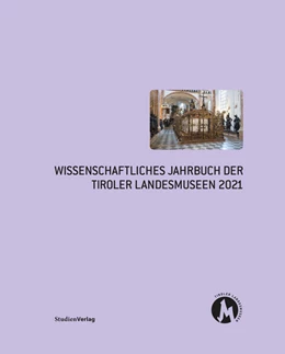 Abbildung von Tiroler Landesmuseen Betriebsgesellschaft | Wissenschaftliches Jahrbuch der Tiroler Landesmuseen 2021 | 1. Auflage | 2021 | beck-shop.de