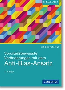 Abbildung von Vorurteilsbewusste Veränderungen mit dem Anti-Bias-Ansatz | 2. Auflage | 2021 | beck-shop.de
