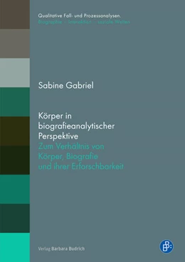 Abbildung von Gabriel | Körper in biografieanalytischer Perspektive | 1. Auflage | 2021 | beck-shop.de