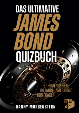 Abbildung von Danny Morgenstern | Das ultimative James Bond Quizbuch | 1. Auflage | 2021 | beck-shop.de