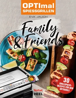 Abbildung von Jauch | OPTImal Spießgrillen - Family & Friends | 1. Auflage | 2021 | beck-shop.de