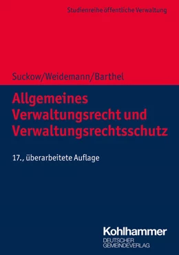 Abbildung von Suckow / Weidemann | Allgemeines Verwaltungsrecht und Verwaltungsrechtsschutz | 17. Auflage | 2021 | beck-shop.de