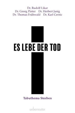 Abbildung von Likar / Janig | Es lebe der Tod | 1. Auflage | 2021 | beck-shop.de