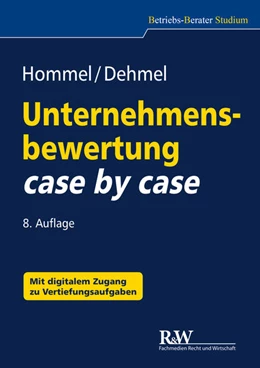 Abbildung von Hommel / Dehmel | Unternehmensbewertung case by case | 8. Auflage | 2021 | beck-shop.de