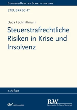 Abbildung von Duda / Schmittmann | Steuerstrafrechtliche Risiken in Krise und Insolvenz | 2. Auflage | 2021 | beck-shop.de