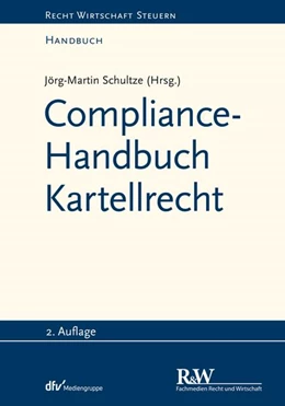 Abbildung von Schultze | Compliance-Handbuch Kartellrecht | 2. Auflage | 2021 | beck-shop.de