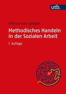 Abbildung von Spiegel | Methodisches Handeln in der Sozialen Arbeit | 7. Auflage | 2021 | beck-shop.de