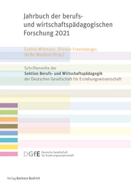 Abbildung von Frommberger / Weyland | Jahrbuch der berufs- und wirtschaftspädagogischen Forschung 2021 | 1. Auflage | 2021 | beck-shop.de
