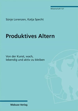 Abbildung von Lorenzen / Specht | Produktives Altern | 1. Auflage | 2021 | beck-shop.de