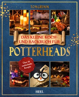 Abbildung von Grimm | Das kleine Koch- und Backbuch für Potterheads | 1. Auflage | 2020 | beck-shop.de