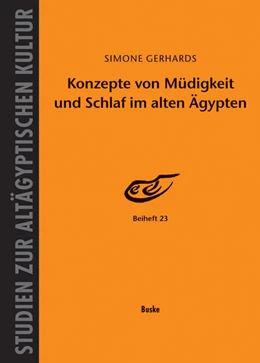 Abbildung von Gerhards | Konzepte von Müdigkeit und Schlaf im alten Ägypten | 1. Auflage | 2021 | beck-shop.de