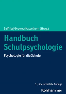 Abbildung von Seifried / Drewes | Handbuch Schulpsychologie | 3. Auflage | 2021 | beck-shop.de