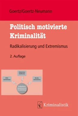 Abbildung von Goertz / Goertz-Neumann | Politisch motivierte Kriminalität und Radikalisierung | 2. Auflage | 2021 | beck-shop.de