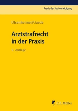Abbildung von Ulsenheimer | Arztstrafrecht in der Praxis | 6. Auflage | 2020 | beck-shop.de