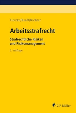 Abbildung von Gercke / Kraft | Arbeitsstrafrecht | 3. Auflage | 2021 | beck-shop.de