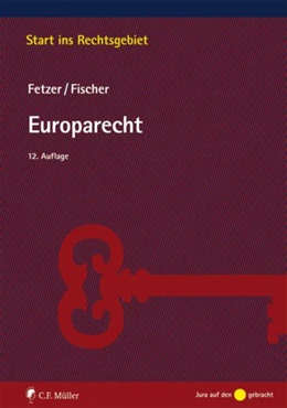 Abbildung von Fischer / Fetzer | Europarecht | 12. Auflage | 2019 | beck-shop.de