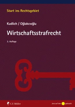 Abbildung von Kudlich / Oglakcioglu | Wirtschaftsstrafrecht | 3. Auflage | 2020 | beck-shop.de