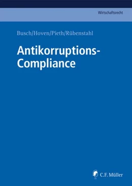 Abbildung von Busch. LL. M. / Hoven | Antikorruptions-Compliance | 1. Auflage | 2020 | beck-shop.de