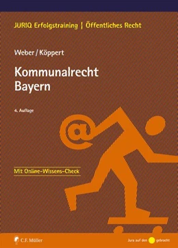 Abbildung von Weber / Köppert | Kommunalrecht Bayern | 4. Auflage | 2019 | beck-shop.de