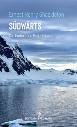 Abbildung von Shackleton / Lüdecke | Südwärts - Die Endurance Expedition | 1. Auflage | 2021 | beck-shop.de