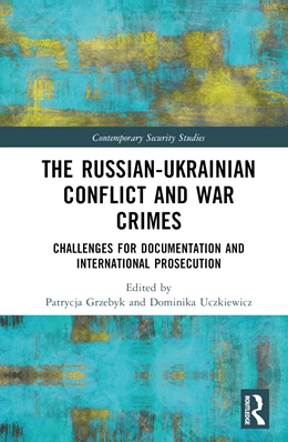Abbildung von Uczkiewicz / Grzebyk | The Russian-Ukrainian Conflict and War Crimes | 1. Auflage | 2024 | beck-shop.de