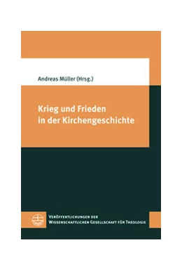 Abbildung von Müller | Krieg und Frieden in der Kirchengeschichte | 1. Auflage | 2024 | beck-shop.de