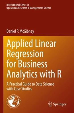 Abbildung von McGibney | Applied Linear Regression for Business Analytics with R | 1. Auflage | 2024 | 337 | beck-shop.de