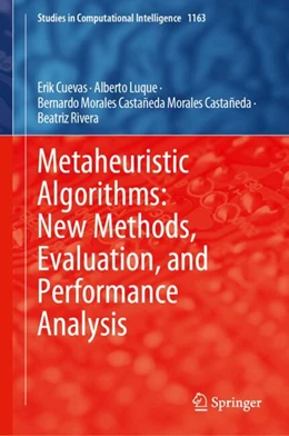 Abbildung von Cuevas / Luque | Metaheuristic Algorithms: New Methods, Evaluation, and Performance Analysis | 1. Auflage | 2024 | 1163 | beck-shop.de