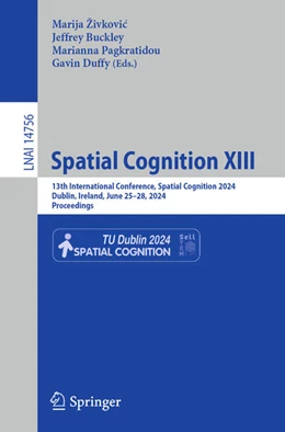 Abbildung von Živkovic / Buckley | Spatial Cognition XIII | 1. Auflage | 2024 | 14756 | beck-shop.de